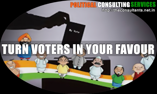 TURN VOTERS IN YOUR FAVOUR Political Consulting Services @ The Consultants - http://theconsultants.net.in/political-branding